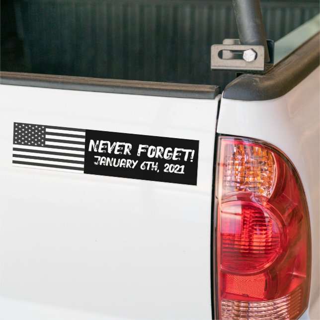 Never Forget 6TH of January America Bumper Sticker (On Truck)