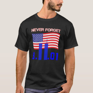 Never forget 9/11 2001 T-Shirt
