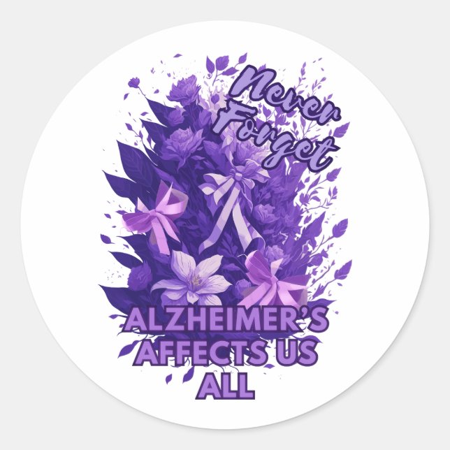 Never Forget Alzheimer's Affects Us All - End Alz  Classic Round Sticker (Front)