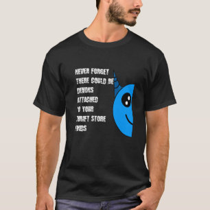 Never Forget Be Demons In Thrift Store Finds Blue T-Shirt