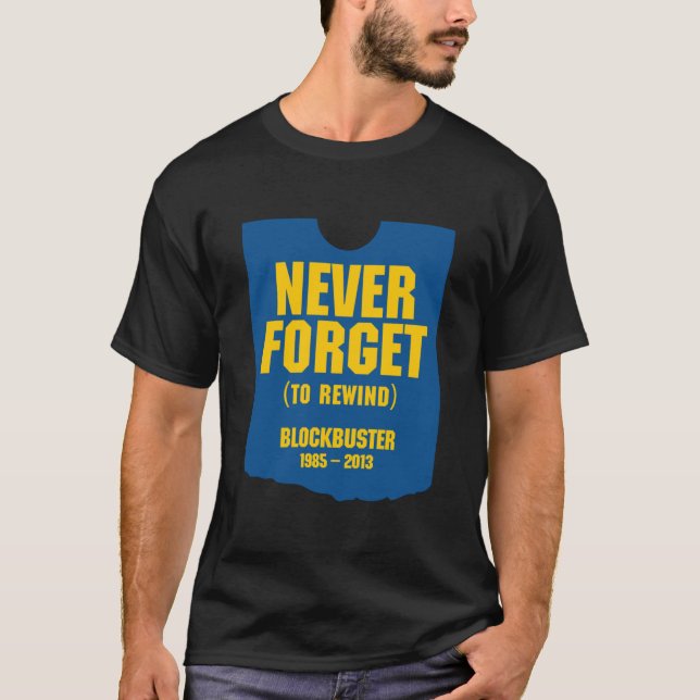 Never Forget Blockbuster T-Shirt (Front)