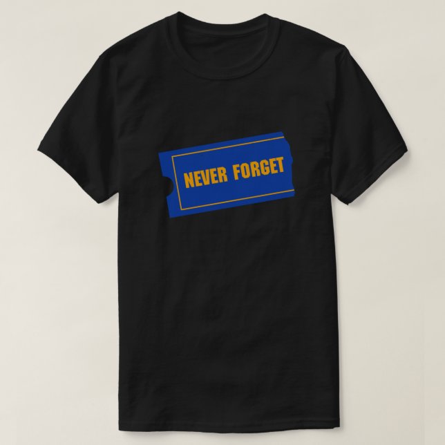 Never Forget - Blockbuster Video  T-Shirt (Design Front)
