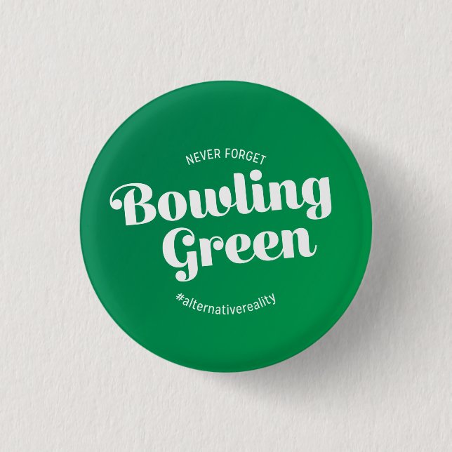 Never Forget Bowling Green 1 Inch Round Button (Front)