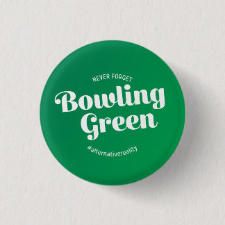 Never Forget Bowling Green 1 Inch Round Button