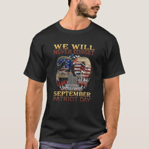 Never Forget Day Memorial 20Th Anniversary 911 Pat T-Shirt
