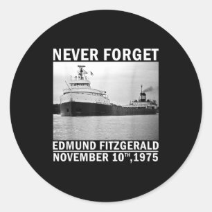 Never Forget – Edmund Fitzgerald Memorial Tee Nov. Classic Round Sticker