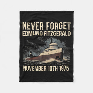 Never Forget Edmund Fitzgerald November 10th 1975  Fleece Blanket