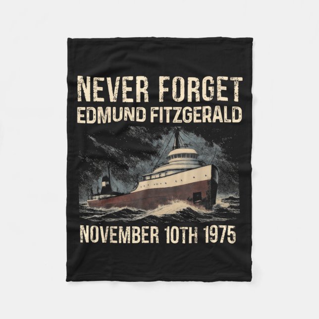 Never Forget Edmund Fitzgerald November 10th 1975  Fleece Blanket (Front)