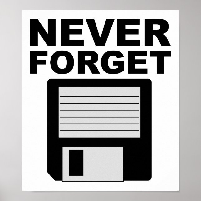 Never Forget Floppy Disk Funny Poster (Front)
