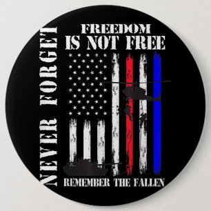 Never forget freedom isn't free veteran memorial d 6 inch round button