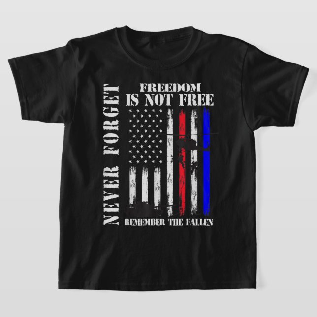 Never forget freedom isn't free veteran memorial d T-Shirt (Laydown)