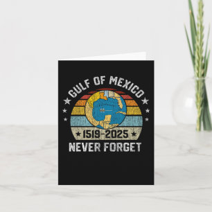 Never Forget Gulf Of Mexico 1519 2025 Card