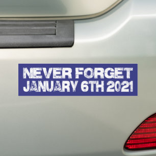 Never forget January 6  Bumper Sticker
