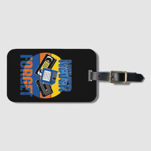 NEVER FORGET LUGGAGE TAG