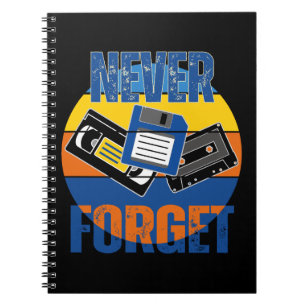 NEVER FORGET NOTEBOOK