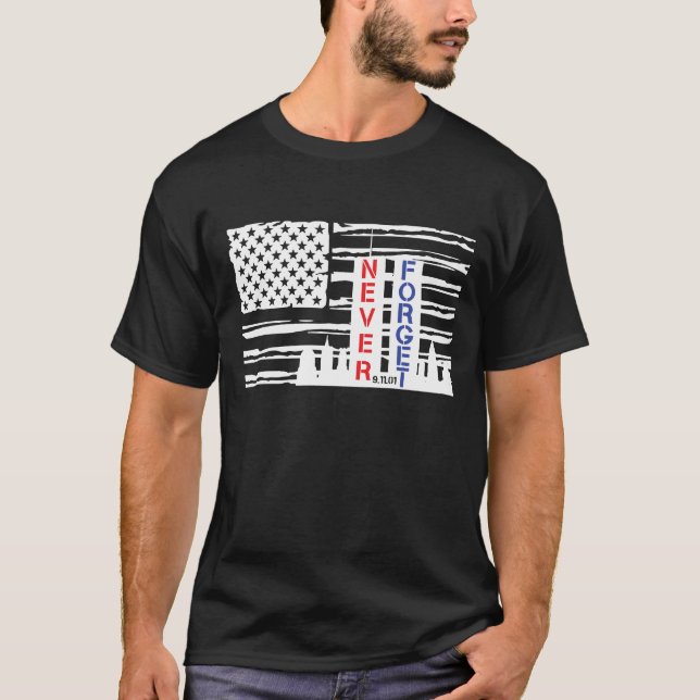 Never Forget Patriot Day 9/11 T-Shirt (Front)