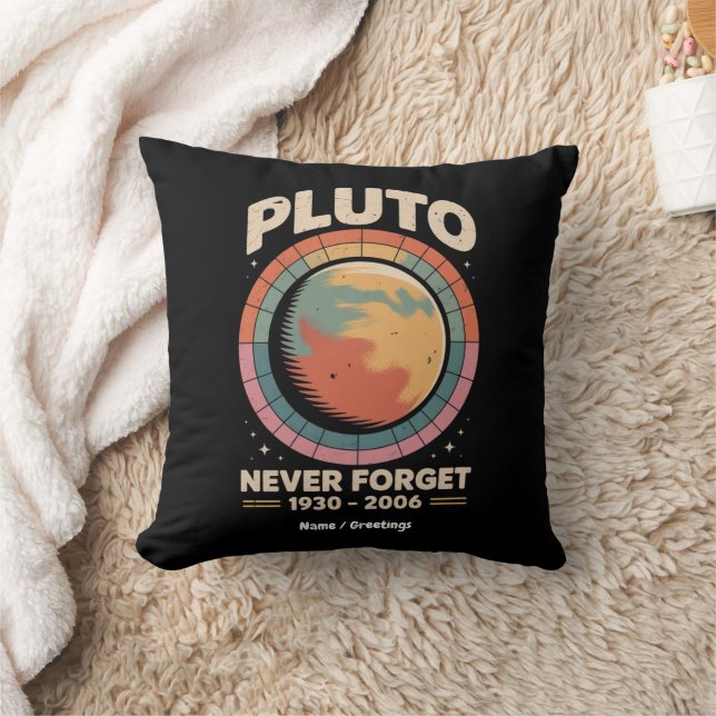 Never Forget Pluto 1930-2006 Funny Retro Space  Throw Pillow (Blanket)