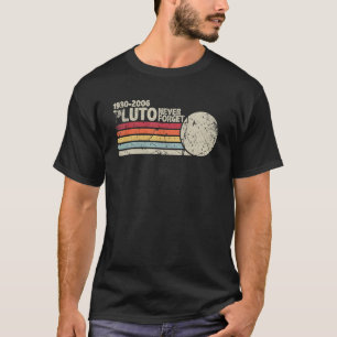 Never Forget Pluto 1930 2006 Vintage Space Scienc T-Shirt