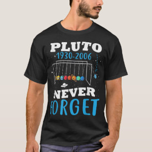 Never Forget Pluto Funny Astronomy Space Science  T-Shirt