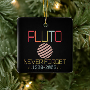 Never Forget Pluto Retro Funny Space, Science Ceramic Ornament