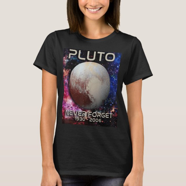 Never Forget Pluto  Retro  Space Science Engineer T-Shirt (Front)