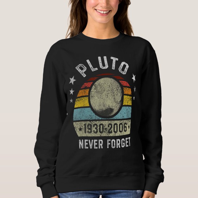 Never Forget Pluto Retro Space Science Graphic Vin Sweatshirt (Front)