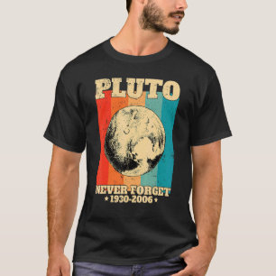 Never Forget Pluto Retro Space Science T-Shirt