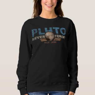 Never Forget Pluto Retro Style Space 13 Sweatshirt