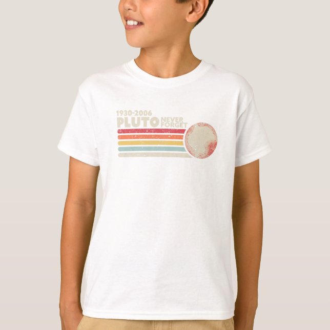 Never Forget Pluto Shirt. Retro Style Funny Space, T-Shirt (Front)