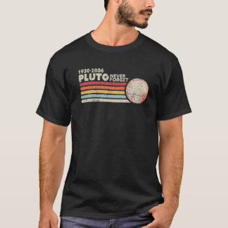 Never Forget Pluto Shirt. Retro Style Funny Space, T-Shirt