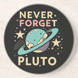 Never Forget Pluto Space Science Coaster