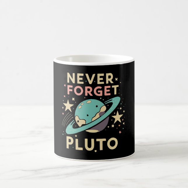 Never Forget Pluto Space Science Coffee Mug (Center)