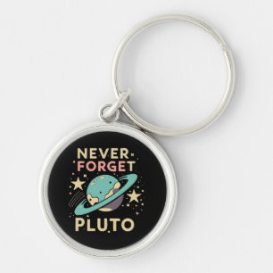 Never Forget Pluto Space Science Keychain