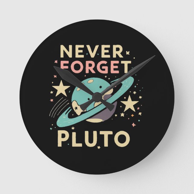Never Forget Pluto Space Science Round Clock (Front)