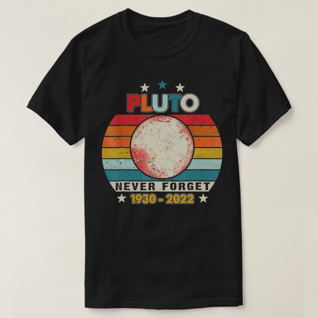 Never Forget Pluto T-Shirt (Design Front)