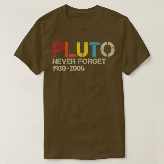 Never Forget Pluto T-Shirt (Design Front)