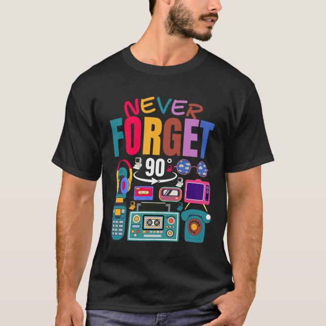 Never forget retro 80s, 90s, 70s, 60s, cool, pop T-Shirt (Front)