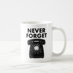 Never Forget Rotary Phone Funny Mug
