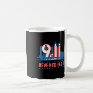 Never Forget September 11 2001 Memorial Day Americ Coffee Mug