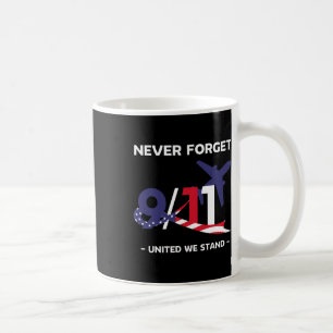 Never Forget September 11 2001 Memorial Day Americ Coffee Mug