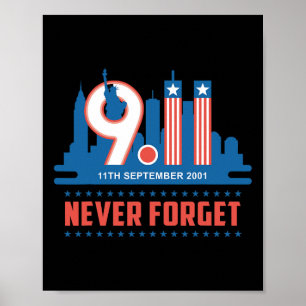 Never Forget September 11 2001 Memorial Day Americ Poster