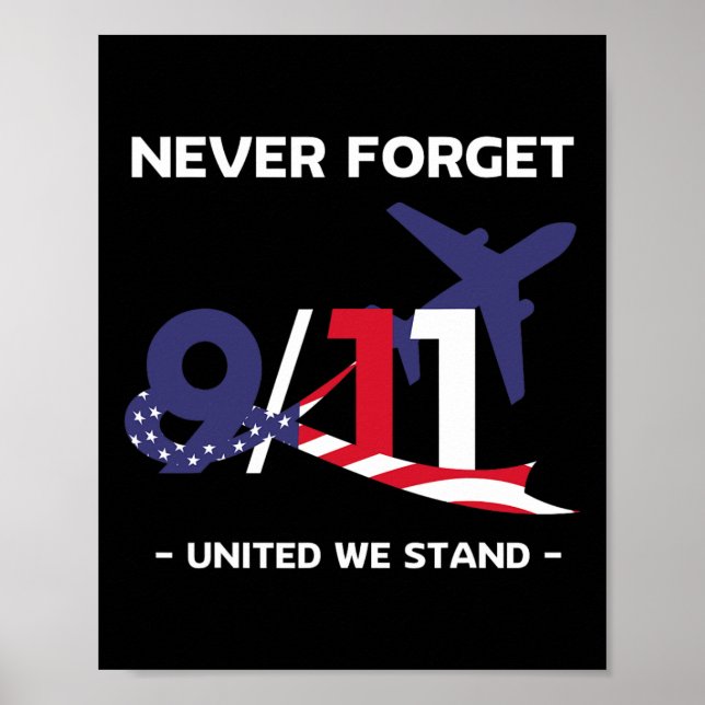 Never Forget September 11 2001 Memorial Day Americ Poster (Front)