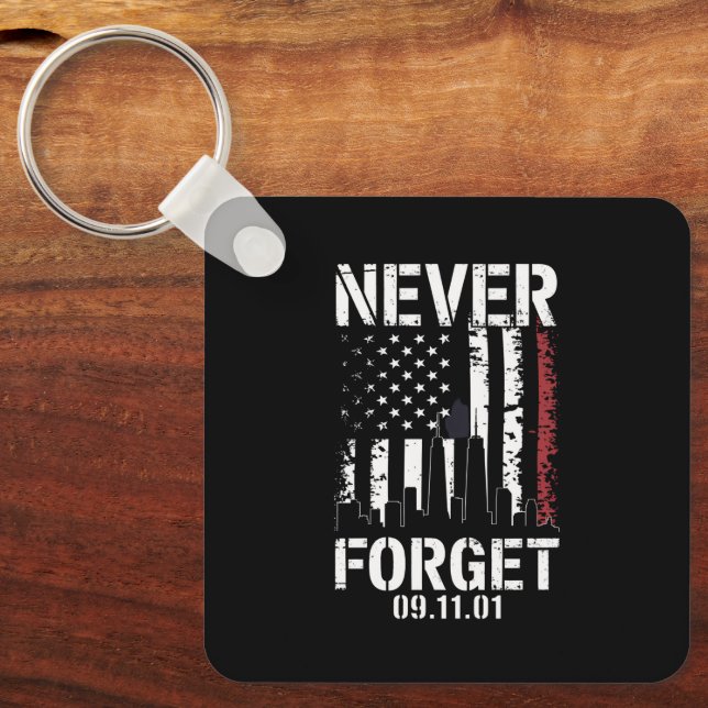 Never Forget September 11 2001 Memorial Day  Keychain (Front)