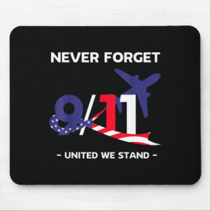 Never forget september 11 2001 memorial day Never Mouse Pad