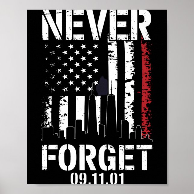 Never forget september 11 2001 memorial day Never  Poster (Front)