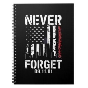 Never Forget September 11 2001 Memorial Day  Notebook