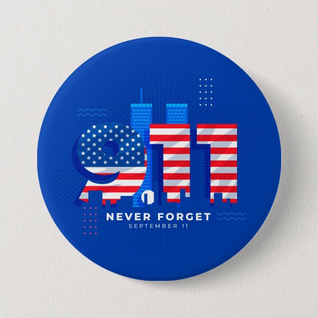 Never forget September 11  3 Inch Round Button (Front)
