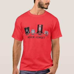 Never Forget T-Shirt