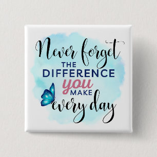 Never Forget the Difference You Make 2 Inch Square Button