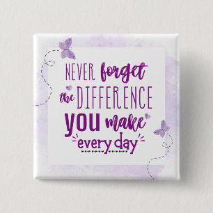 Never Forget the Difference You Make 2 Inch Square Button